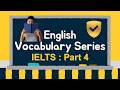 English Vocabulary IELTS Part 4