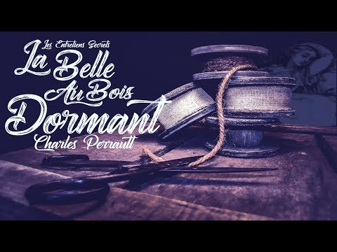 La Belle au Bois Dormant, Charles Perrault (Conte Audio)