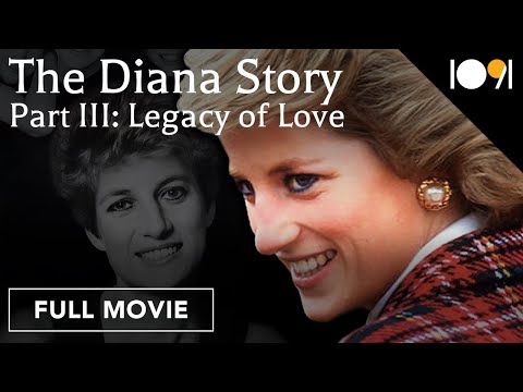 The Diana Story: Part III: Legacy of Love (FULL MOVIE)