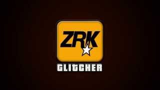 ZRK Glitcher Intro