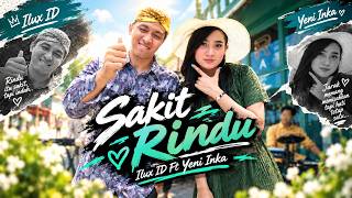 Yeni Inka ft. Ilux id - Sakit Rindu (Official Music Video Lyric)