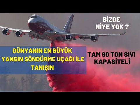 Dünyanın en büyük "Yangın Söndürme Uçağı: Jumbo Jet" / World's largest firefighting plane