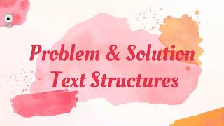 Problem & Solution Text Structures