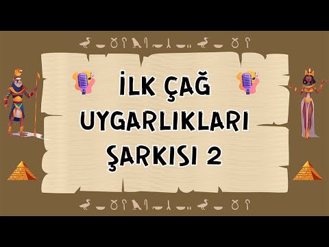 İlk Çağ Uygarlıkları Şarkısı 2 - Umut Kaya & Leman Gülle