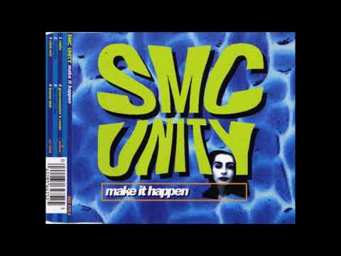 SMC Unity — SMC Unity - Make It Happen (House Dub)
