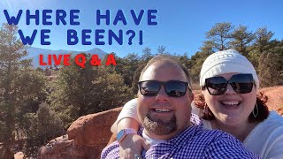 Where Have We Been? Live Q &amp; A