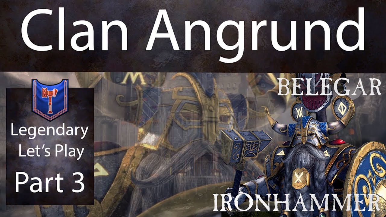 Belegar Ironhammer Legendary Dwarf Campaign - Part 3 - Total War: Warhammer II