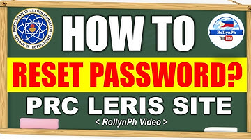 How to Reset Password in PRC LERIS Account?