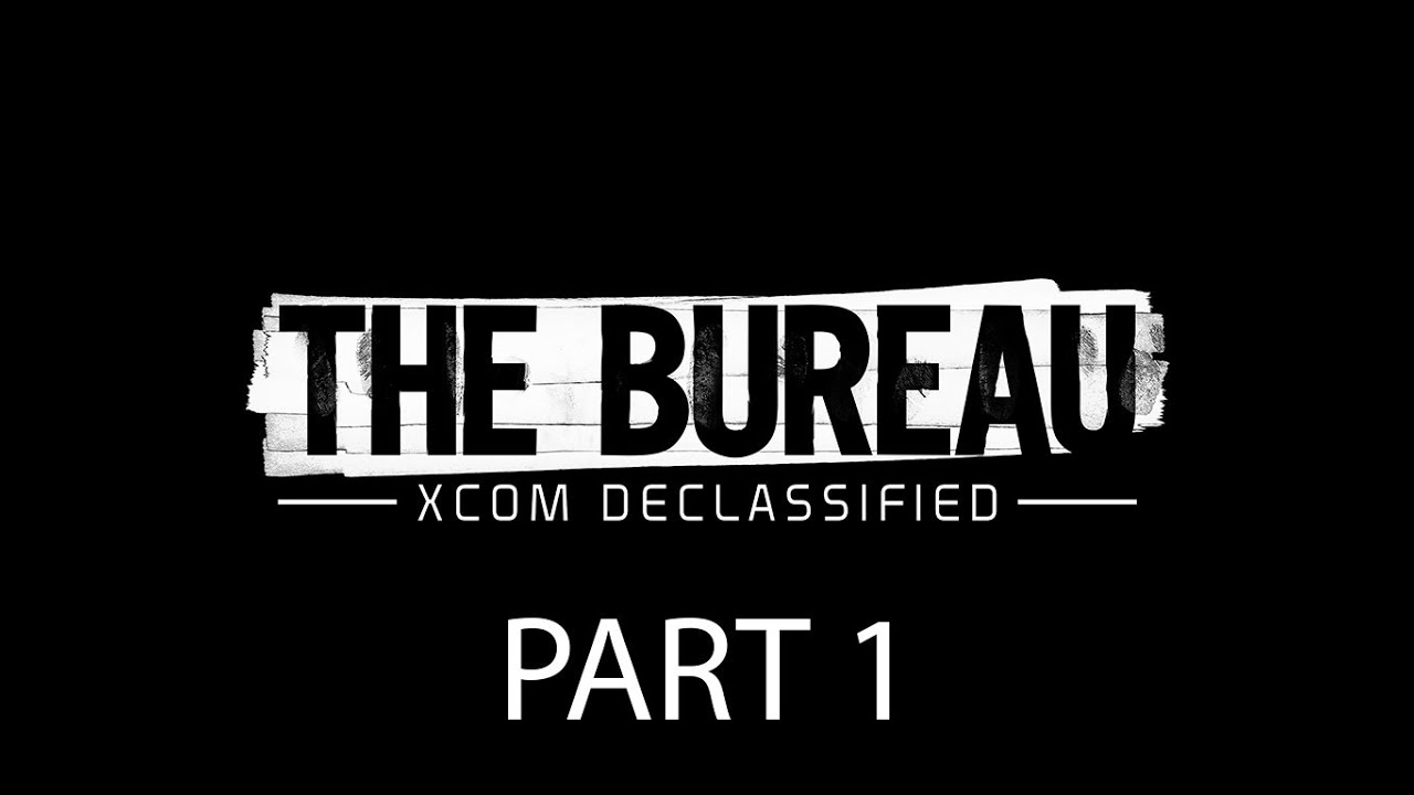 The Bureau XCOM Declassified Walkthrough Part 1 Let's Play Full Game No Commentary 1080p HD Gameplay