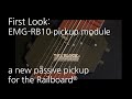 First Look: EMG-RB10, a new passive pickup module for the Railboard