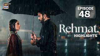 Rehmat Episode 48 | Highlights | Junaid Khan | Hina Tariq | ARY Digital Drama