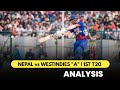 Nepal vs west indies a  1st t20  post match analysis  west indies a tour of nepal  daily cricket