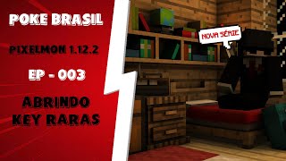 ABRINDO KEYS RARAS - EP.003 - POKEBRASIL - PIXELMON 1.12.2
