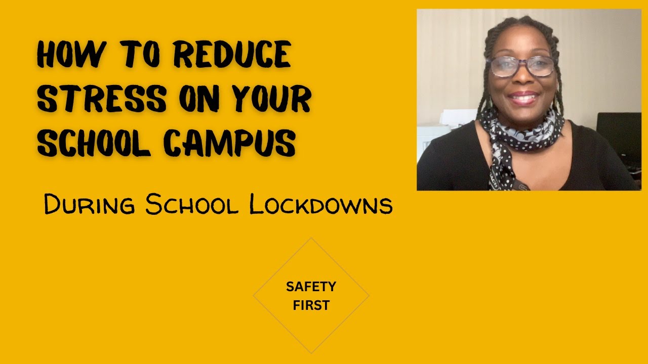 How to Reduce Stress On Your Campus During A School Lockdown YouTube