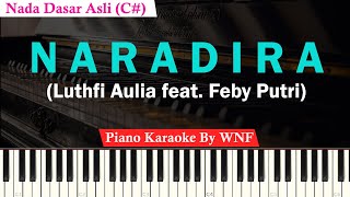 Naradira - Luthfi Aulia feat. Feby Putri Piano Karaoke