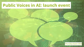 Public Voices in AI: launch event