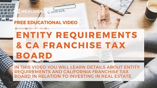 In this video you will learn details about entity requirements and
california franchise tax board relation to investing real estate. more
...