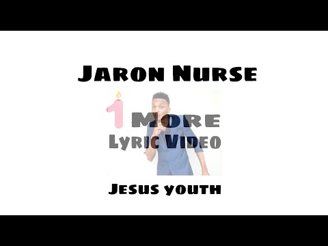 Jaron nurse - One More  (Lyric Video)
