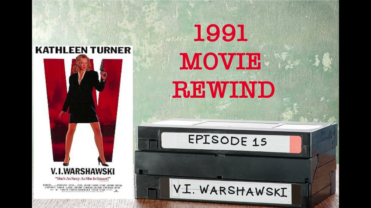 V.I. Warshawski - 1991 Movie Rewind - Episode #15