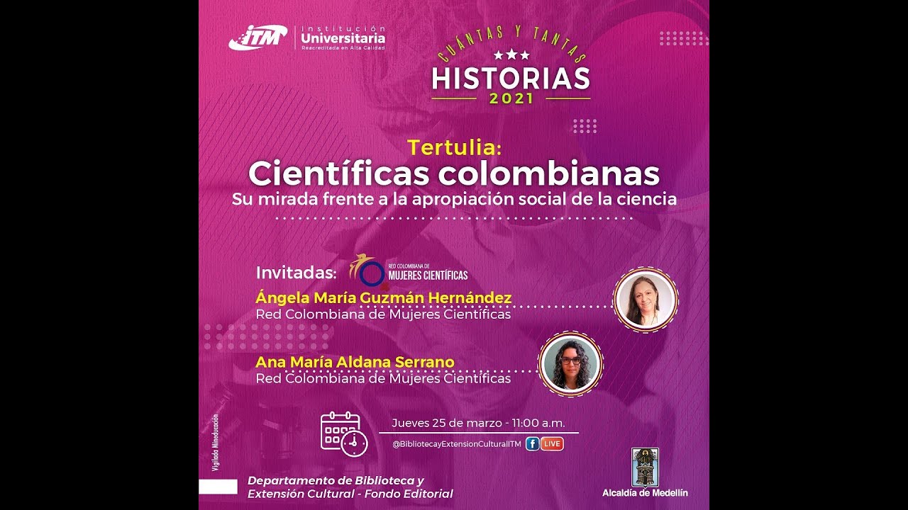 Científicas colombianas su mirada frente a la apropiación social de la ciencia.