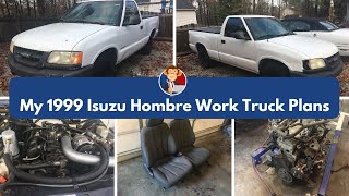 My 1999 Isuzu Hombre Work Truck Plan - Building the Best Beater Possible