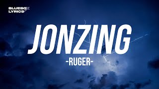 Jonzing - Ruger ( Lyrics videos )