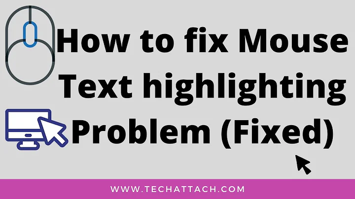 How to fix mouse text highlighting problem