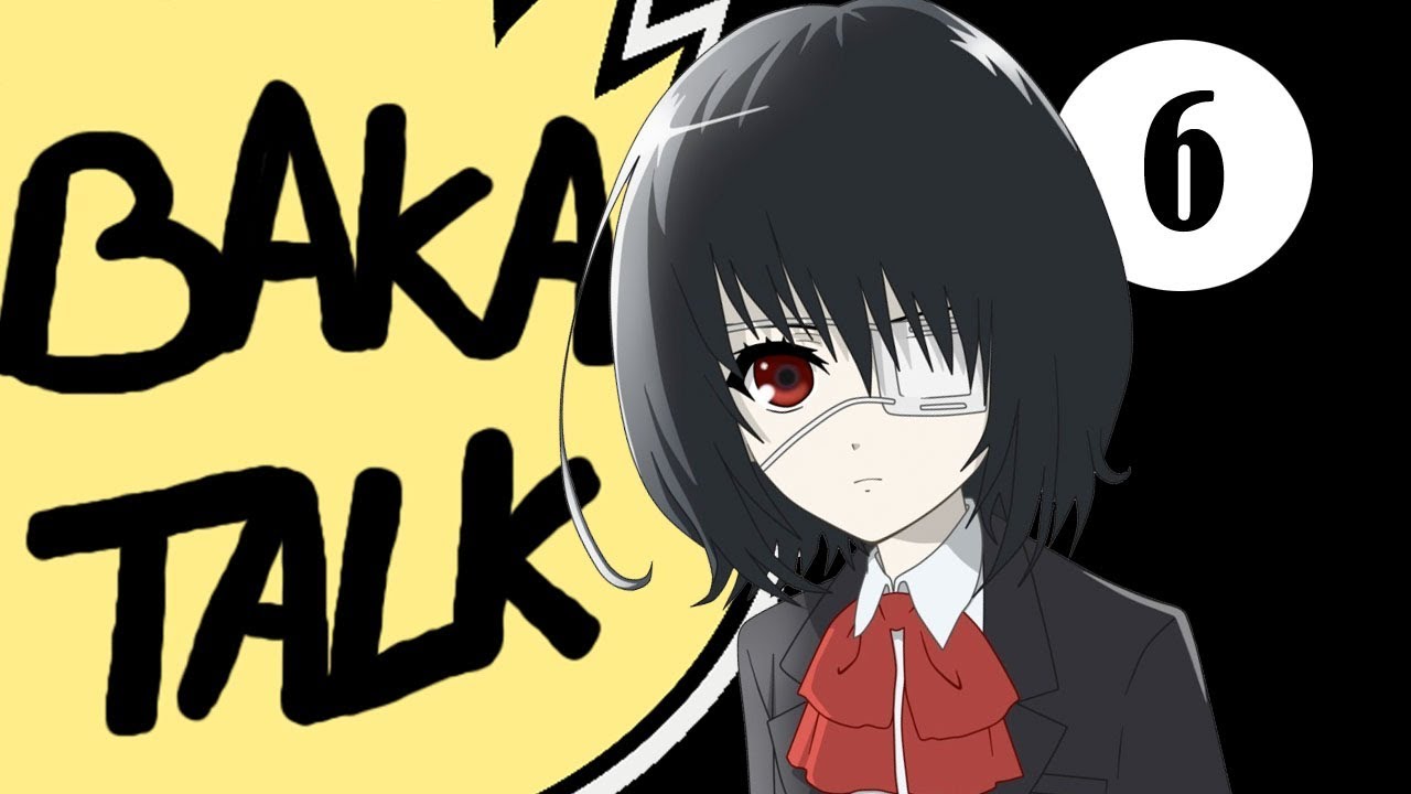 Bakaaa Baka Talk: Ep. 6 - Another - - YouTube