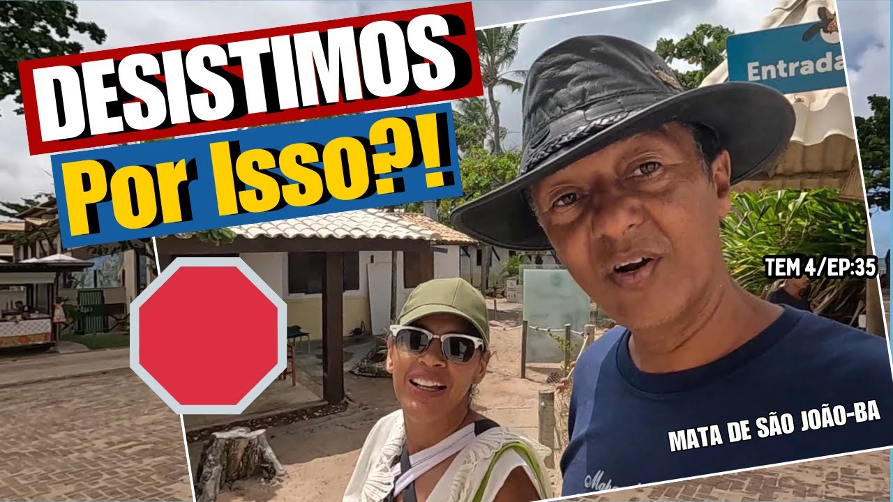 👉 O Que Nos Fez "DESISTIR" do Farol da Praia do Forte? 🤔 T4/EP:35