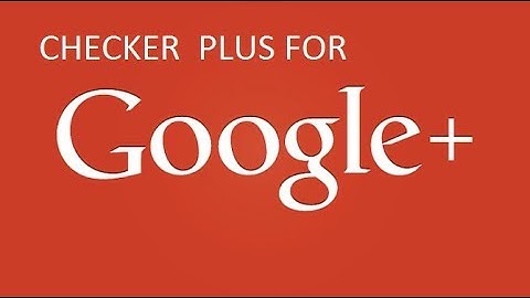 Checker Plus for Gmail -For Chrome Gmail play sound when new email arrives bY VIDEO 2017