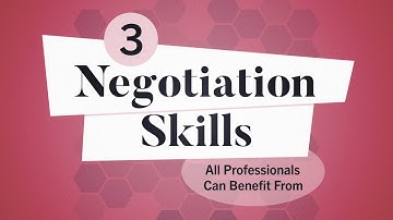 3 Negotiation Skills All Professionals Can Benefit From | Business: Explained