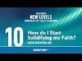 How do I Start Solidifying my Faith? – Curtis Hartshorn | BibleTalk.tv