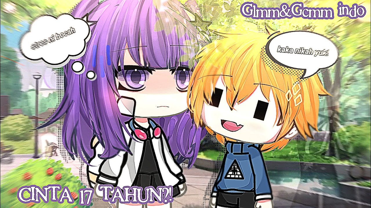 ∑៚ Cinta 17 tahun 😳👩‍👦 『GLMM 🇲🇨』『gacha life & gacha club Indonesia』 kalo gabut silahkan di tonton 🙏🏻