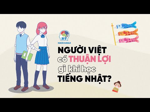 Video NGƯỜI VIỆT CÓ THUẬN LỢI GÌ KHI HỌC TIẾNG NHẬT? - YouTube