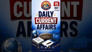 Daily Current Affairs #15 May 2026#IAS COACHING IN GHAZIABAD #UPPCS COACHING IN GHAZIABAD