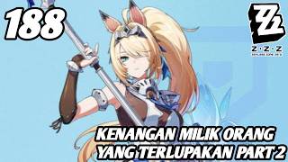 188 KENANGAN MILIK ORANG YANG TERLUPAKAN PART 2 | ZENLESS ZONE ZERO