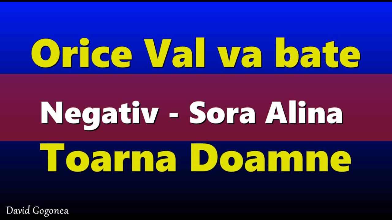 Orice val  // Toarna Doamne // Ton Surori  ( Sora Alina )