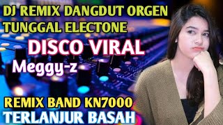 Download Lagu (TERLANJUR BASAH) LAGU HITS POPULER DJ REMIX DANGDUT ORGEN TUNGGAL ELECTONE VIRAL🔥 MP3