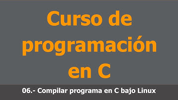 06.- Compilar programa en C bajo Linux