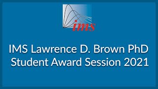 IMS Lawrence D. Brown PhD Student Award Session 2021 Wealth