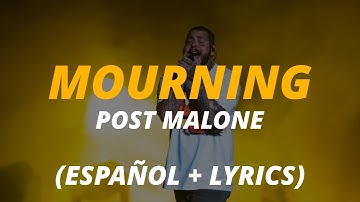 Post Malone - Mourning // subtitulada español letra • English Spanish Lyrics Translation