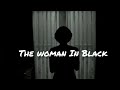 The Woman In Black Part 1