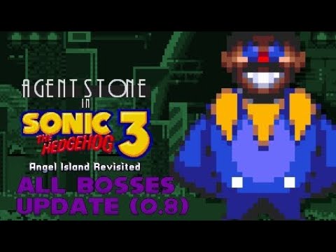 Agent Stone UPDATE 0.8 Mod Sonic 3 A.I.R All Bosses - YouTube