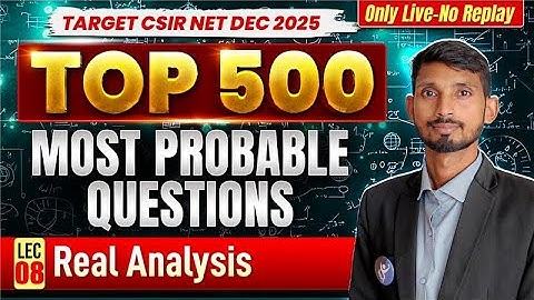 Real Analysis | Top 500 Most Probable Questions | CSIR NET Mathematics | Lec 9