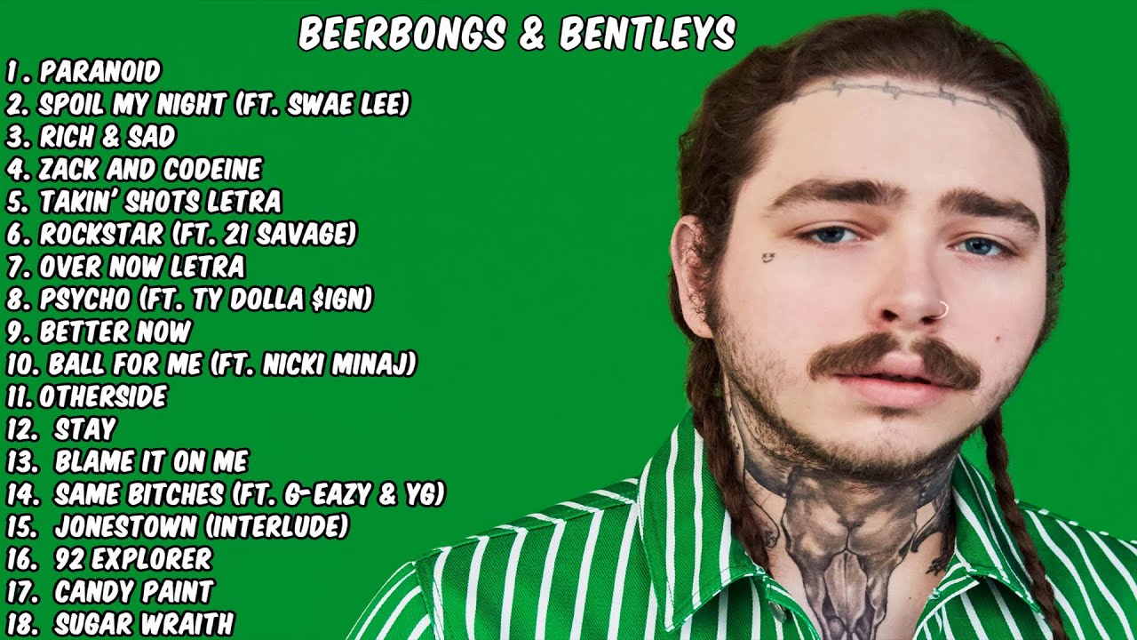 Post Malone Beerbongs and Bentleys (full album) YouTube