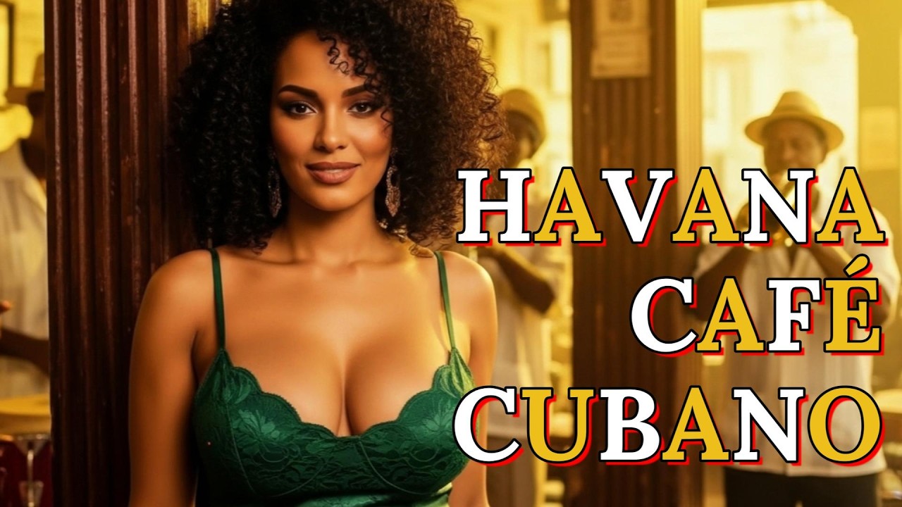 Café Cubano Playlist 🕯️ Son Cubano & Classic Latin Jazz  Vintage Havana Night Vibes 2
