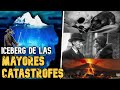 ICEBERG DE LOS PEORES DESASTRES DE LA HISTORIA
