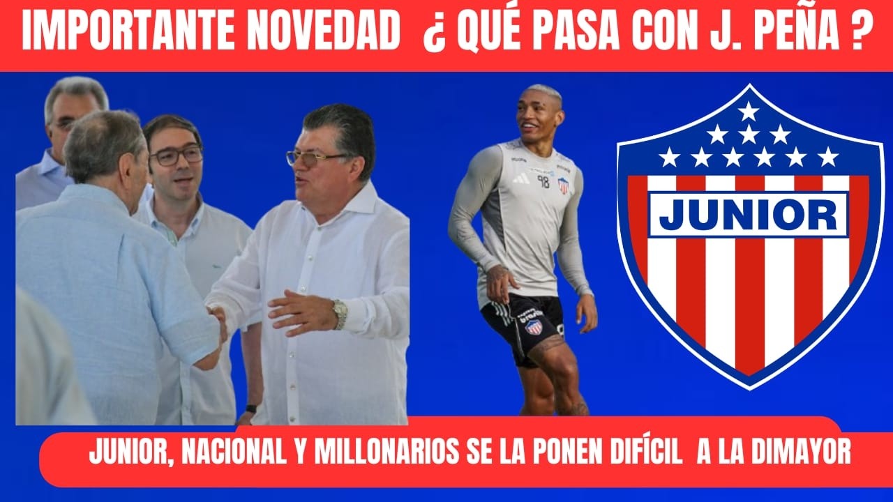 ATENCIÓN JUNIOR IMPORTANTE NOVEDAD PARA ENFRENTAR A JAGUARES  ¿ QUE PASA CON J PEÑA ?