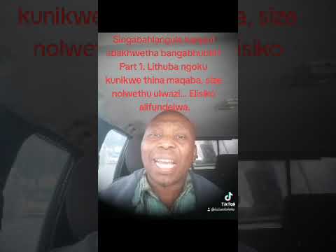 Kungakhuselwa kanjani ukubhubha kwabakhwetha part 1.