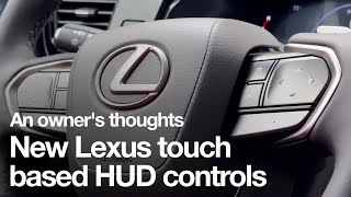 An owner's thoughts on Lexus' touch pad steering wheel controls!